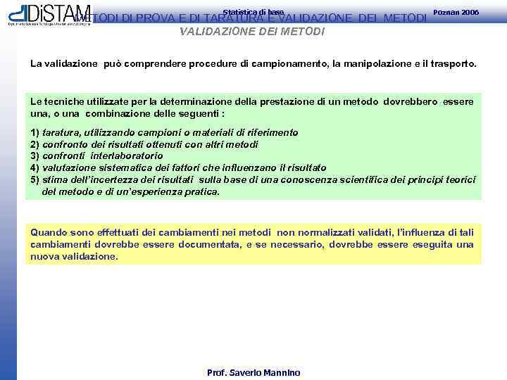 Statistica di base METODI DI PROVA E DI TARATURA E VALIDAZIONE DEI METODI p.