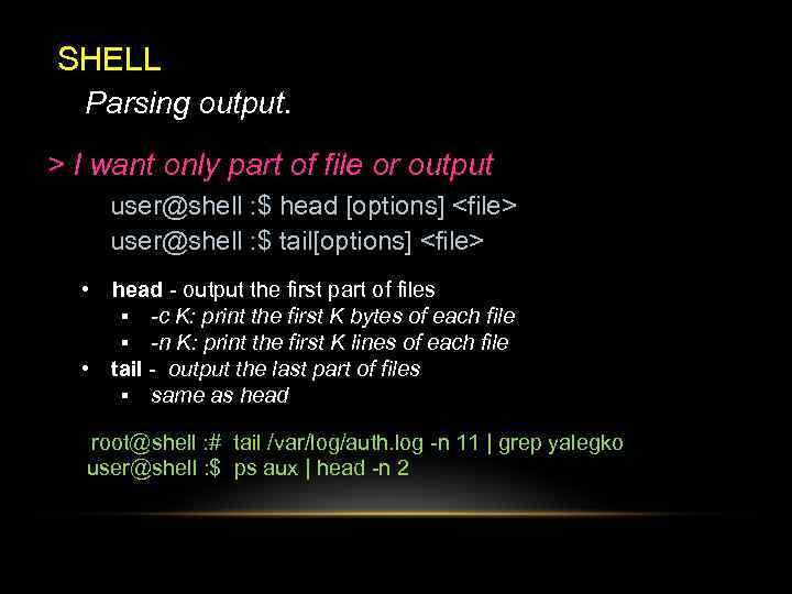 SHELL Parsing output. > I want only part of file or output user@shell :