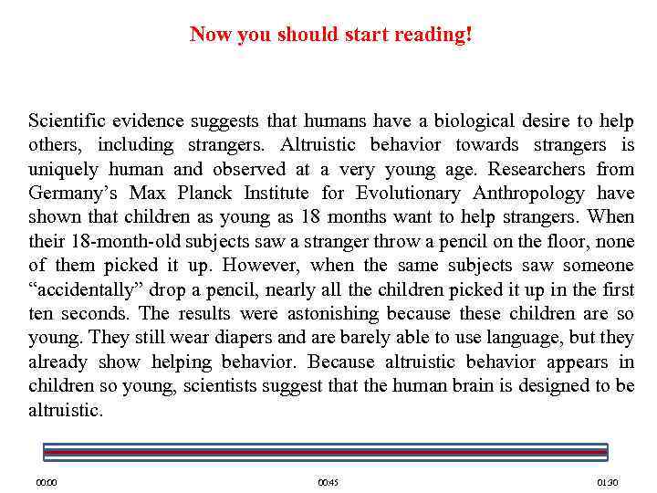 Now you should start reading! Scientific evidence suggests that humans have a biological desire