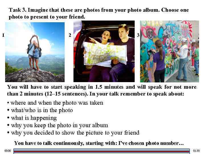 Task 3. Imagine that these are photos from your photo album. Choose one photo