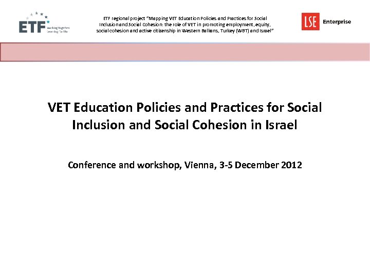 ETF regional project ”Mapping VET Education Policies and Practices for Social Inclusion and Social
