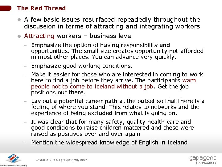 The Red Thread l A few basic issues resurfaced repeadedly throughout the discussion in