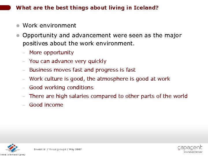 What are the best things about living in Iceland? l Work environment l Opportunity