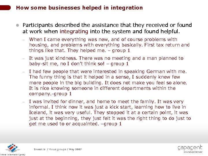How some businesses helped in integration l Participants described the assistance that they received