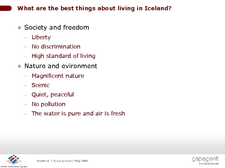 What are the best things about living in Iceland? l Society and freedom -