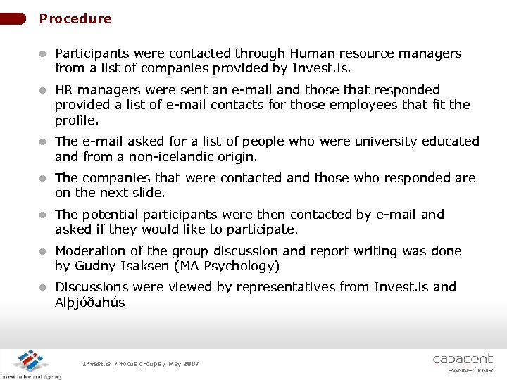 Procedure l Participants were contacted through Human resource managers from a list of companies