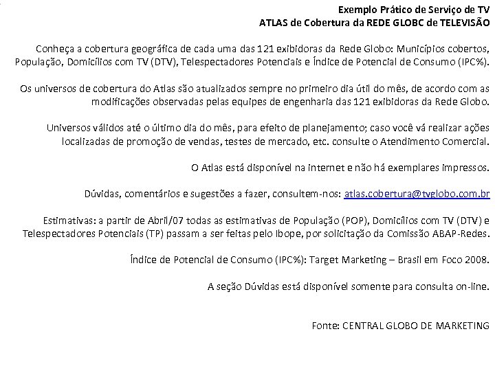 Exemplo Prático de Serviço de TV ATLAS de Cobertura da REDE GLOBC de TELEVISÃO