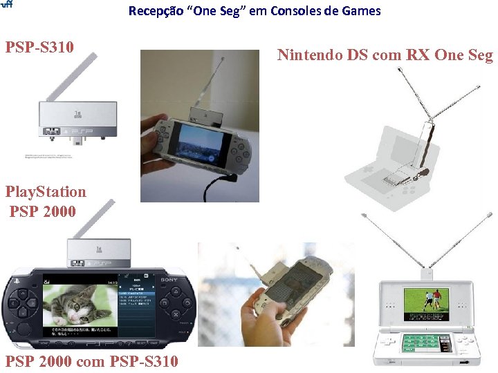 Recepção “One Seg” em Consoles de Games PSP-S 310 Play. Station PSP 2000 com