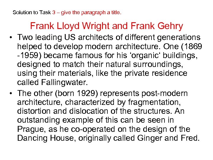 Solution to Task 3 – give the paragraph a title. Frank Lloyd Wright and