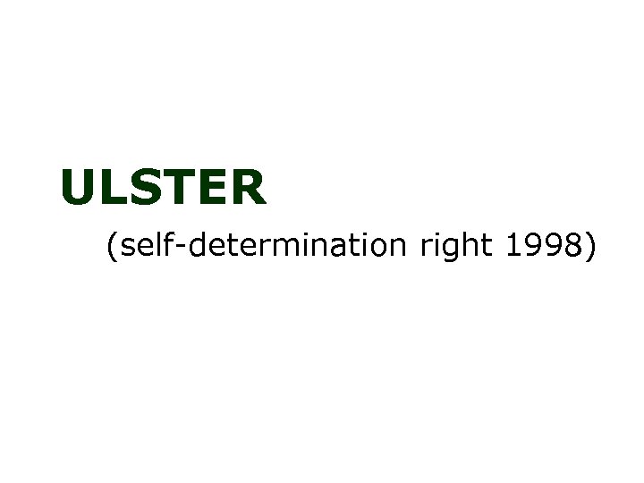 ULSTER (self-determination right 1998) 