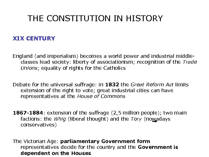 THE CONSTITUTION IN HISTORY XIX CENTURY England (and imperialism) becomes a world power and