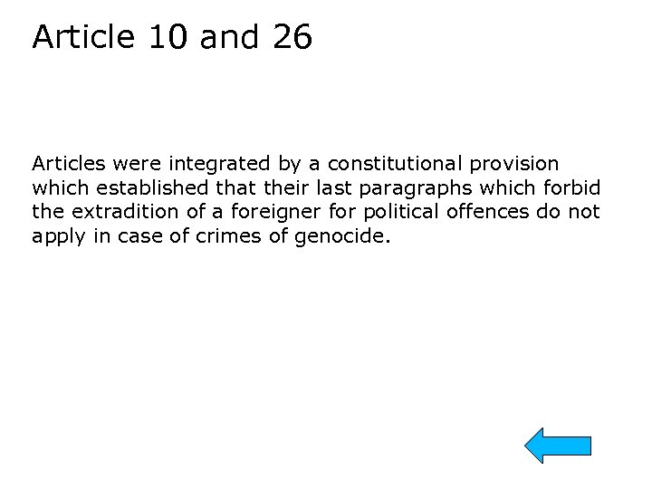 Article 10 and 26 Articles were integrated by a constitutional provision which established that