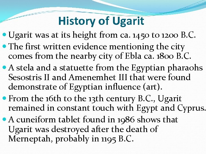 History of Ugarit was at its height from ca. 1450 to 1200 B. C.