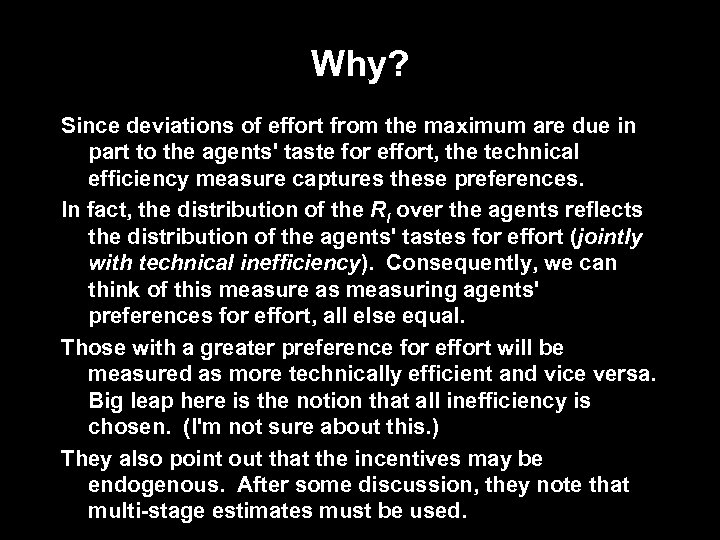 Why? Since deviations of effort from the maximum are due in part to the