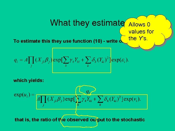 What they estimate Allows 0 values for To estimate this they use function (10)