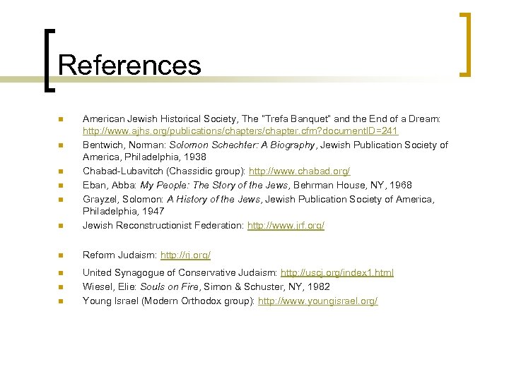 References n American Jewish Historical Society, The “Trefa Banquet” and the End of a