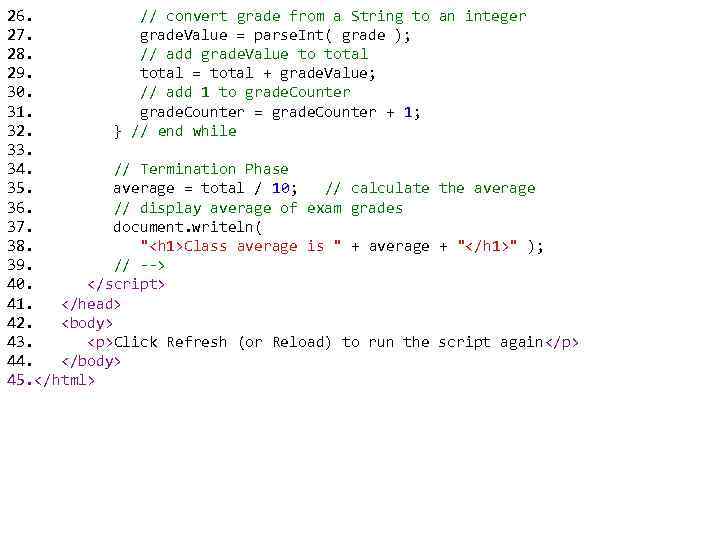 26. // convert grade from a String to 27. grade. Value = parse. Int(