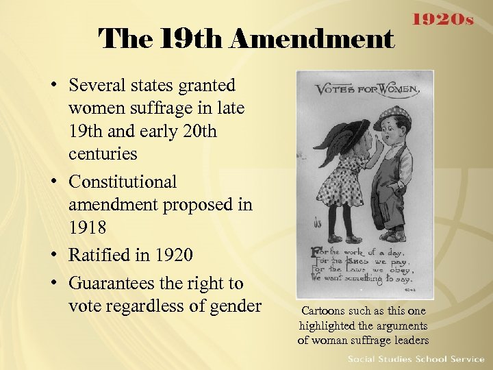 The 19 th Amendment • Several states granted women suffrage in late 19 th