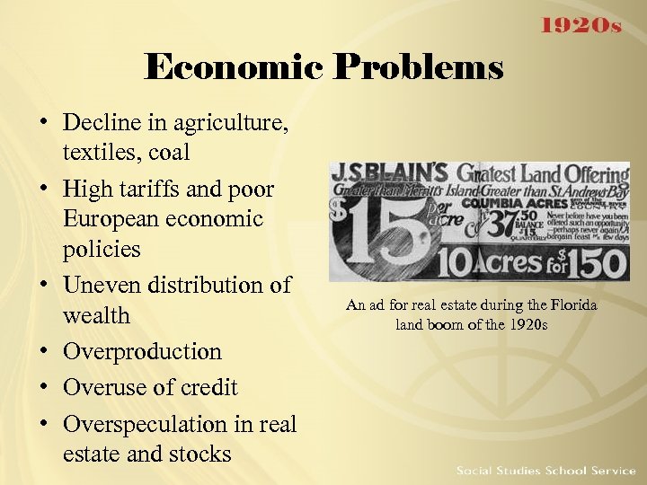 Economic Problems • Decline in agriculture, textiles, coal • High tariffs and poor European