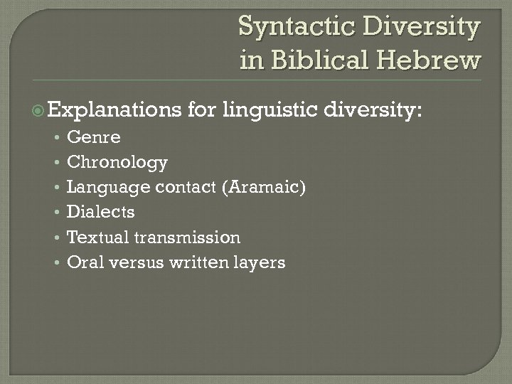 Syntactic Diversity in Biblical Hebrew Explanations • • • for linguistic diversity: Genre Chronology