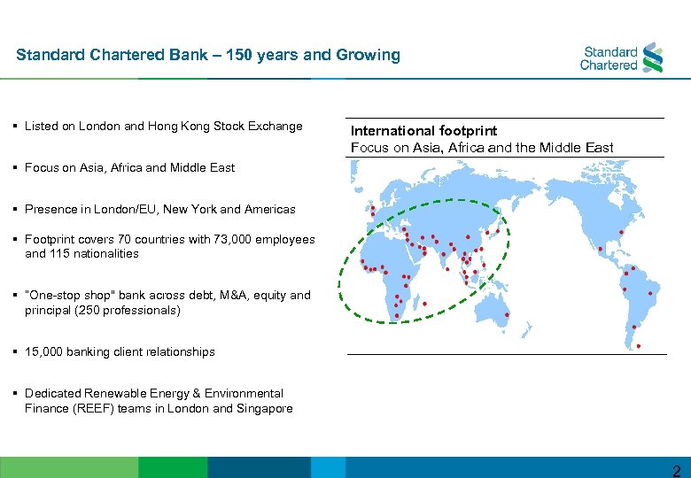 Standard Chartered Bank – 150 years and Growing § Listed on London and Hong