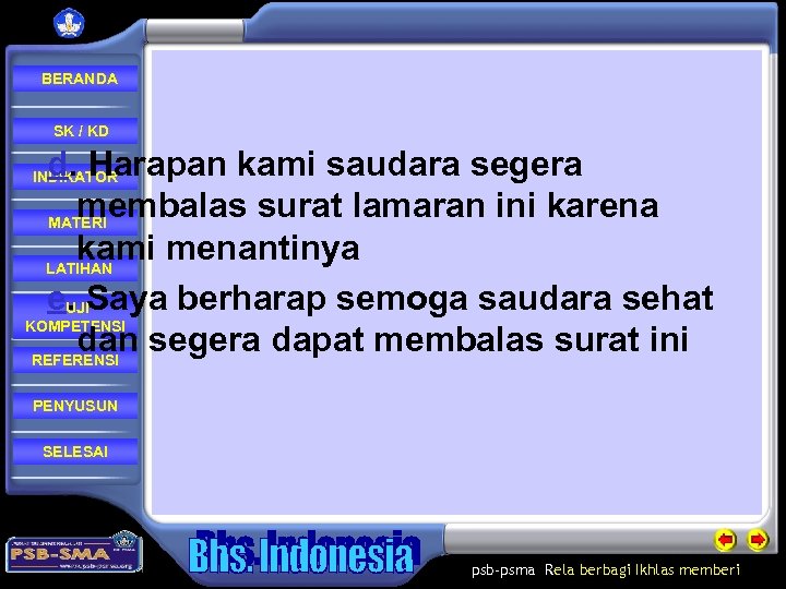  BERANDA SK / KD d. Harapan kami saudara segera membalas surat lamaran ini