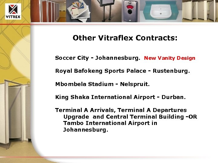 Other Vitraflex Contracts: Soccer City - Johannesburg. New Vanity Design Royal Bafokeng Sports Palace