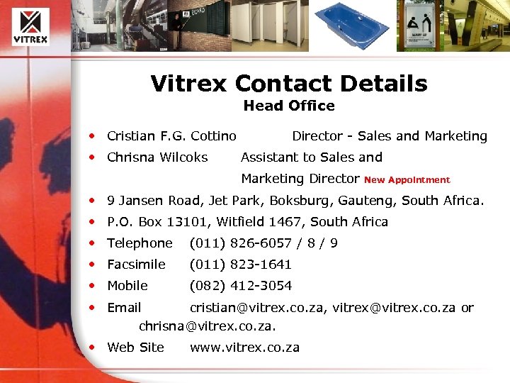 Vitrex Contact Details Head Office • Cristian F. G. Cottino • Chrisna Wilcoks Director