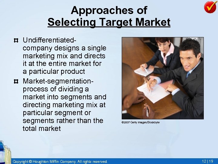 Approaches of Selecting Target Market Undifferentiatedcompany designs a single marketing mix and directs it