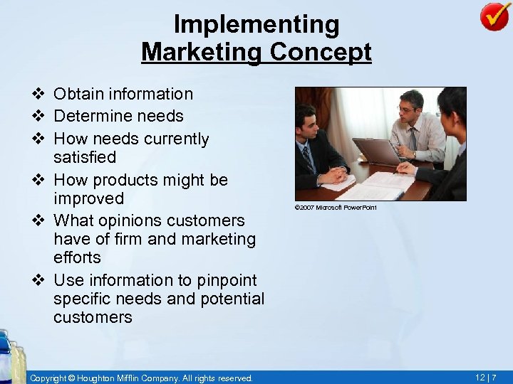 Implementing Marketing Concept v Obtain information v Determine needs v How needs currently satisfied