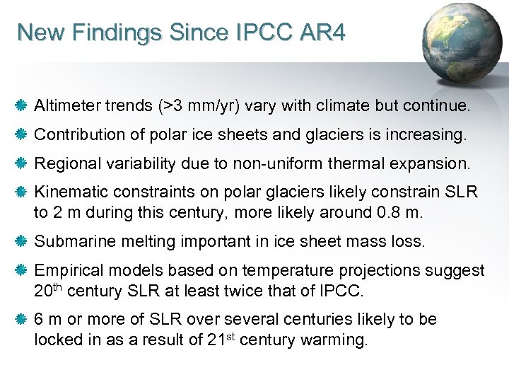 New Findings Since IPCC AR 4 Altimeter trends (>3 mm/yr) vary with climate but