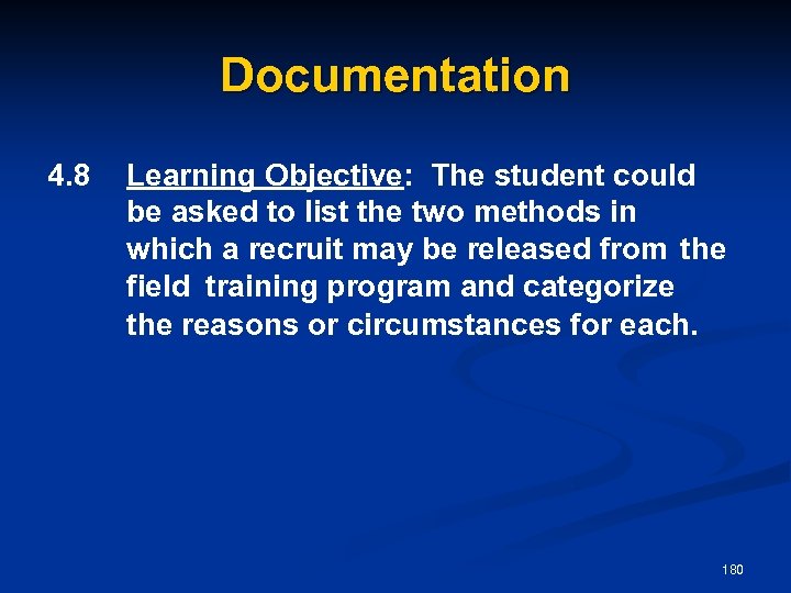 Documentation 4. 8 Learning Objective: The student could be asked to list the two