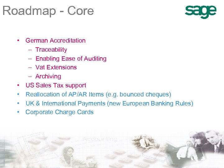 Roadmap - Core • German Accreditation – Traceability – Enabling Ease of Auditing –