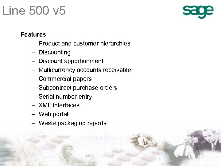 Line 500 v 5 Features – Product and customer hierarchies – Discounting – Discount