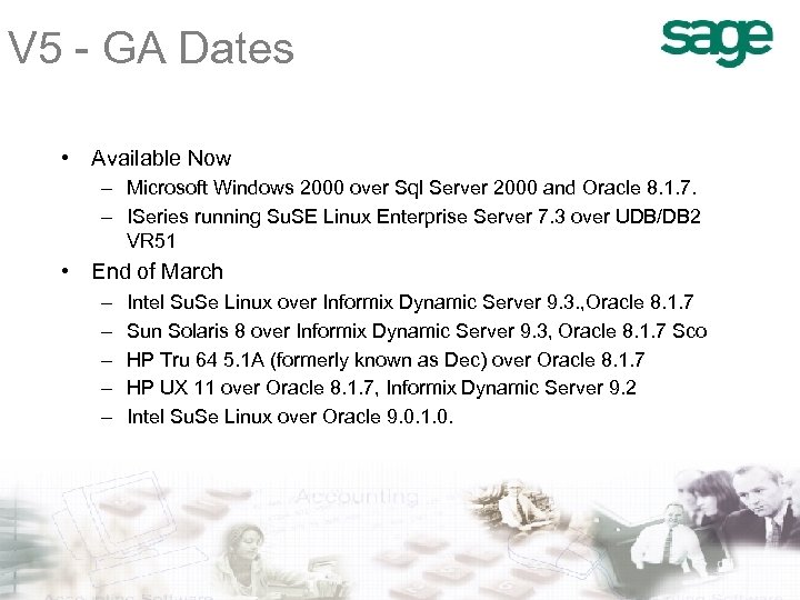V 5 - GA Dates • Available Now – Microsoft Windows 2000 over Sql