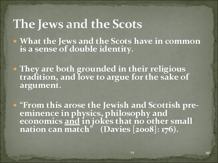 The Jews and the Scots What the Jews and the Scots have in common