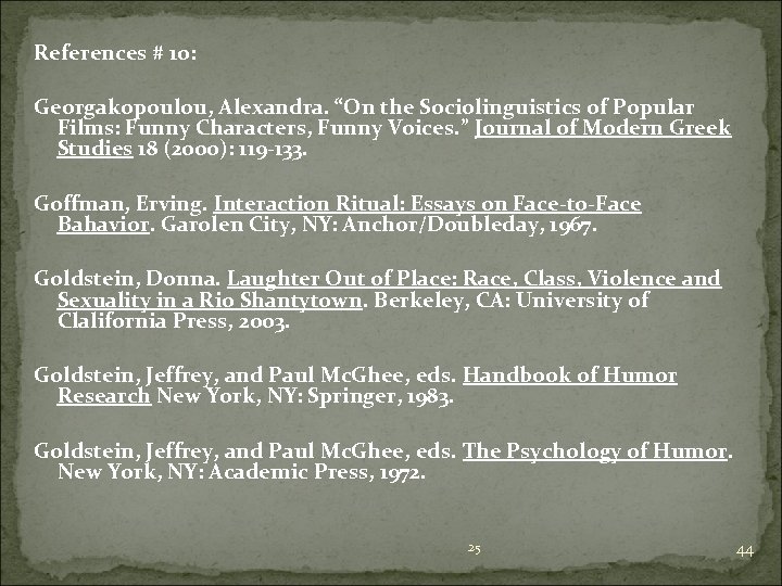 References # 10: Georgakopoulou, Alexandra. “On the Sociolinguistics of Popular Films: Funny Characters, Funny