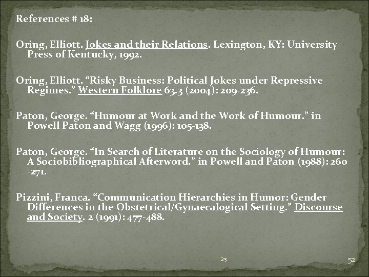 References # 18: Oring, Elliott. Jokes and their Relations. Lexington, KY: University Press of