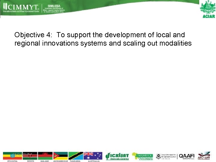 Objective 4: To support the development of local and regional innovations systems and scaling