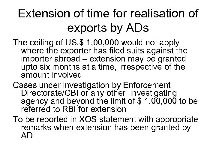 Extension of time for realisation of exports by ADs The ceiling of US. $