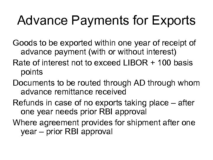 Advance Payments for Exports Goods to be exported within one year of receipt of