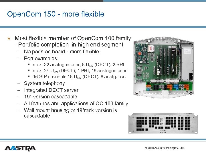 Open. Com 150 - more flexible » Most flexible member of Open. Com 100