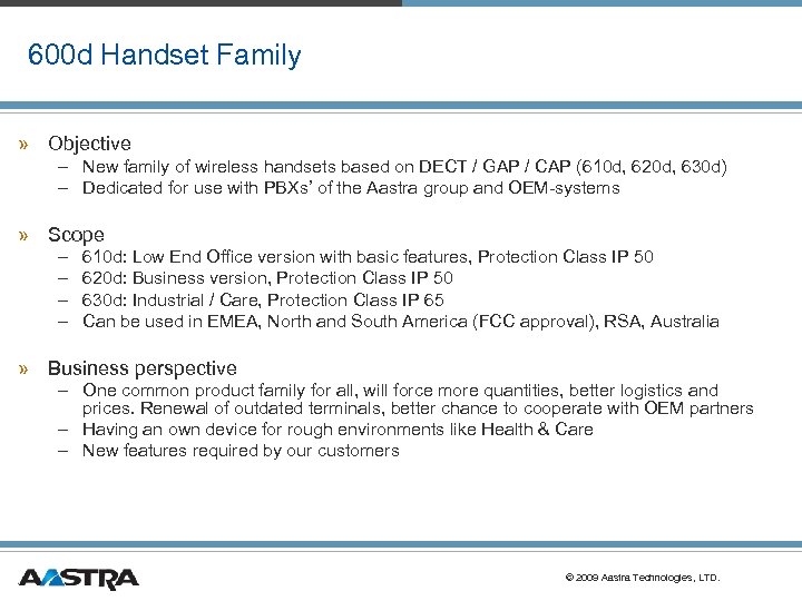 600 d Handset Family » Objective – New family of wireless handsets based on