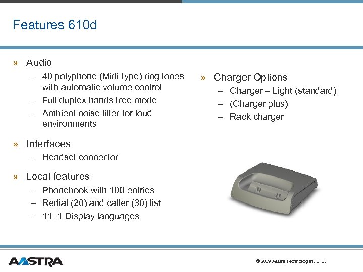 Features 610 d » Audio – 40 polyphone (Midi type) ring tones with automatic