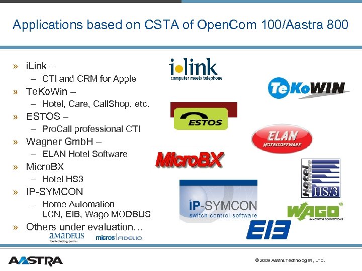 Applications based on CSTA of Open. Com 100/Aastra 800 » i. Link – –