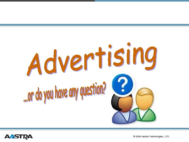 © 2009 Aastra Technologies, LTD. 