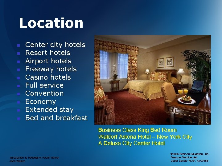 Location n n Center city hotels Resort hotels Airport hotels Freeway hotels Casino hotels
