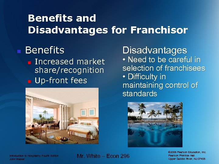 Benefits and Disadvantages for Franchisor n Benefits n n Disadvantages Increased market share/recognition Up-front