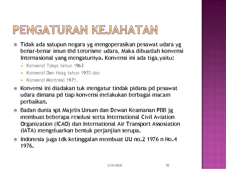  Tidak ada satupun negara yg mengoperasikan pesawat udara yg benar-benar imun thd terorisme