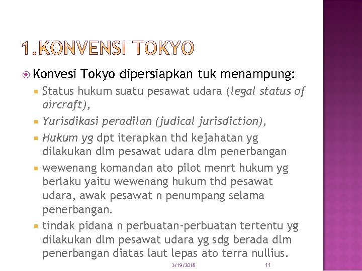  Konvesi Tokyo dipersiapkan tuk menampung: Status hukum suatu pesawat udara (legal status of